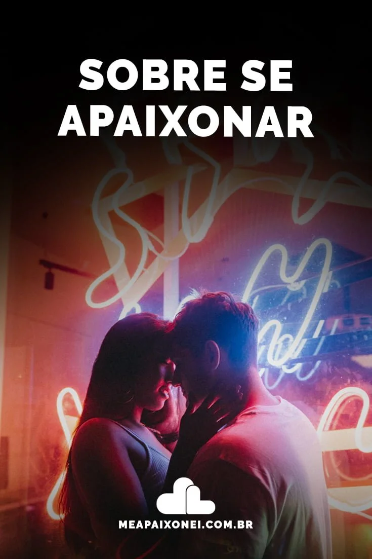 Sobre se apaixonar... - Me Apaixonei