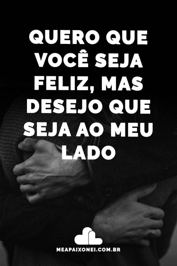 Quero Que Você Seja Feliz Com Ou Sem Mim
