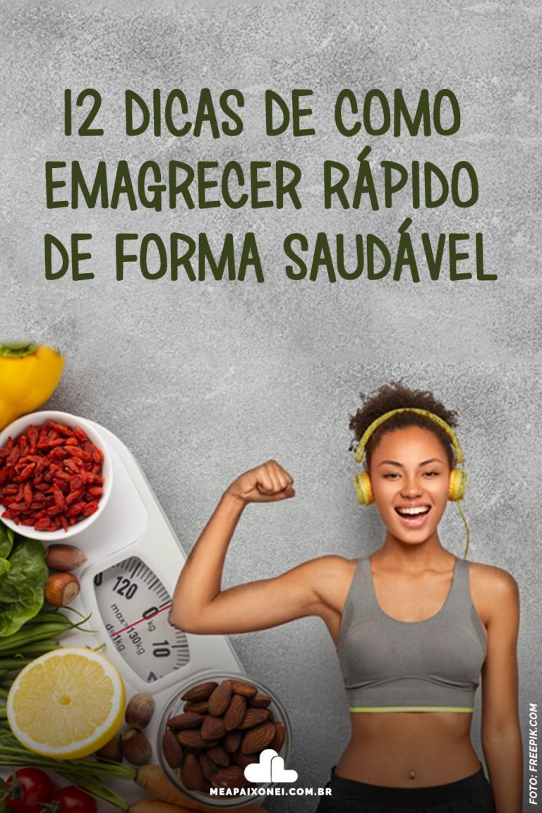 12 dicas de como emagrecer rápido de forma saudável - Me Apaixonei