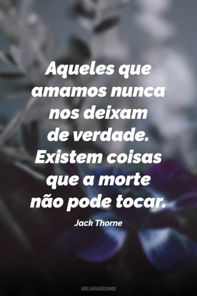 59 Frases De Saudade De Alguem Que Se Foi Me Apaixonei