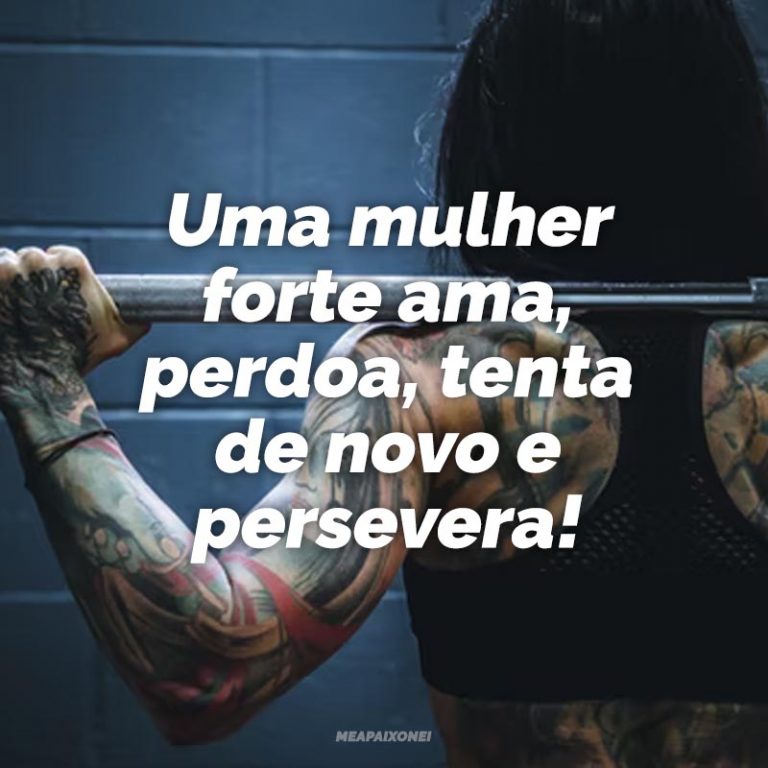 63 frases de Mulher Forte para Demonstrar seu Poder - Me Apaixonei