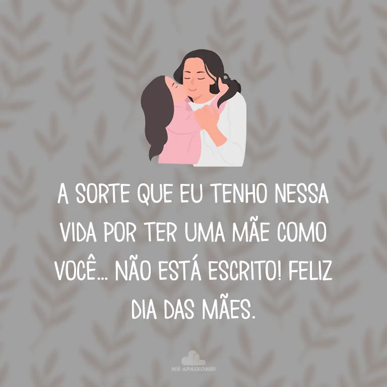 Mensagens de Dia das Mães emocionantes