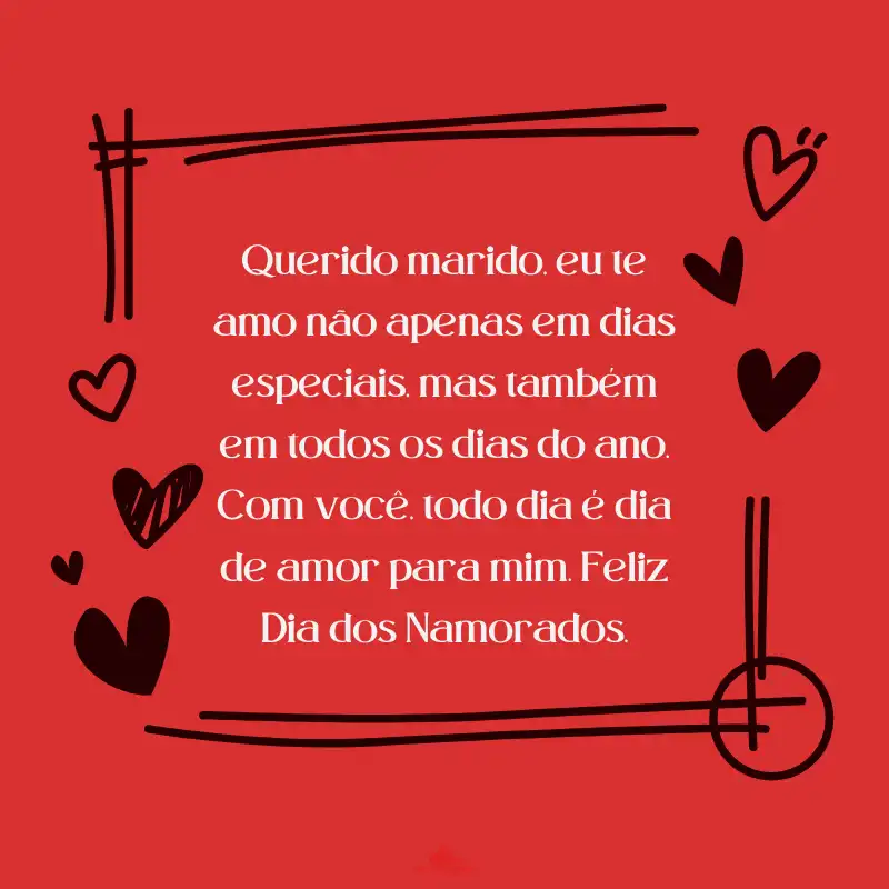 Querido marido, eu te amo Feliz Dia dos Namorados.