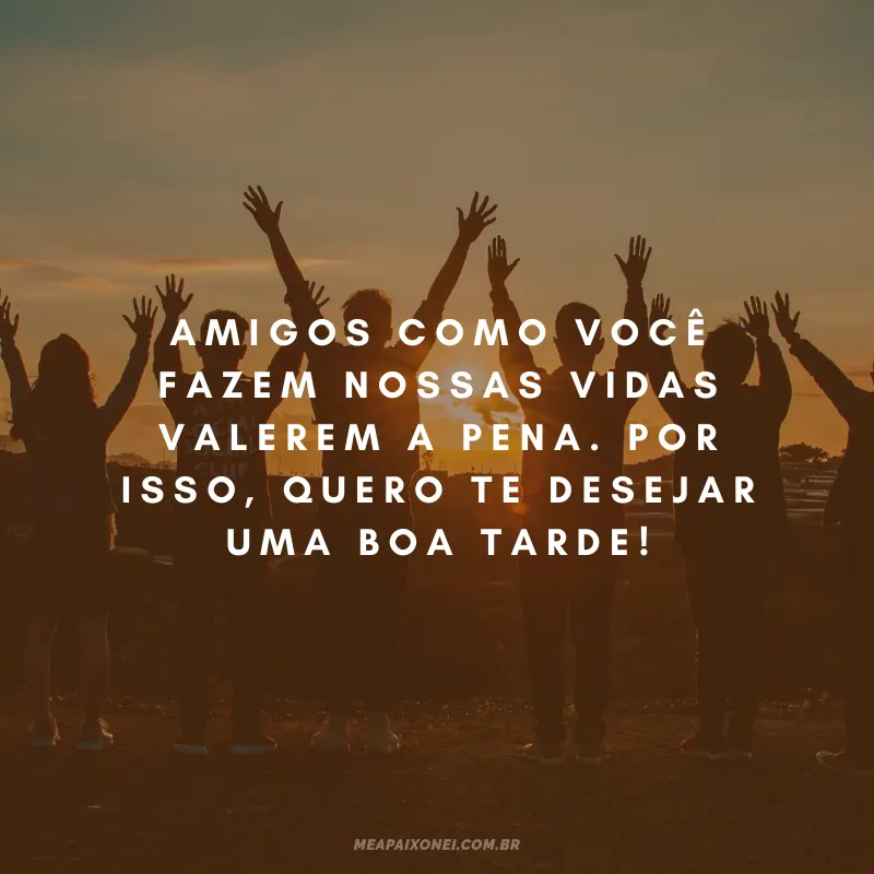 Mensagens de boa tarde para amigos