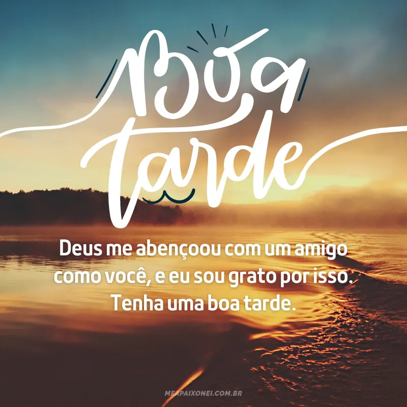 Mensagens de boa tarde para amigos