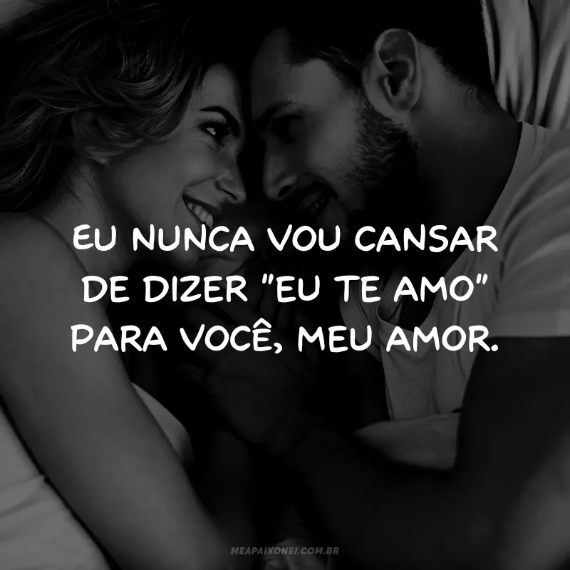 Declarações de eu te amo meu amor para impressionar alguém especial