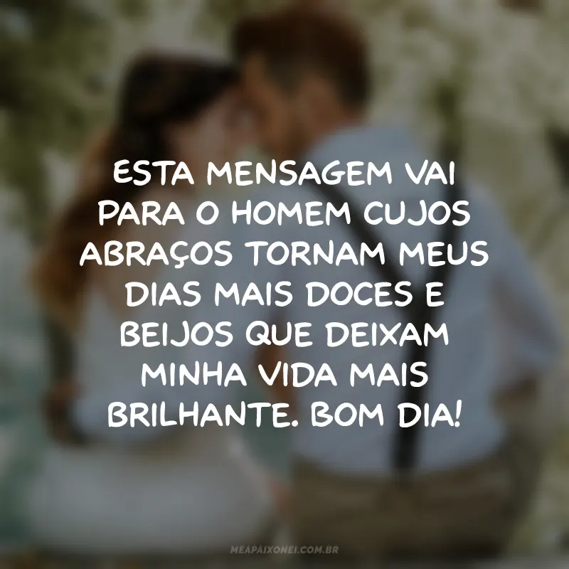 mensagens de bom dia para alegrar o dia do seu amor