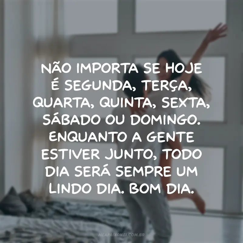 mensagens de bom dia para alegrar o dia do seu amor