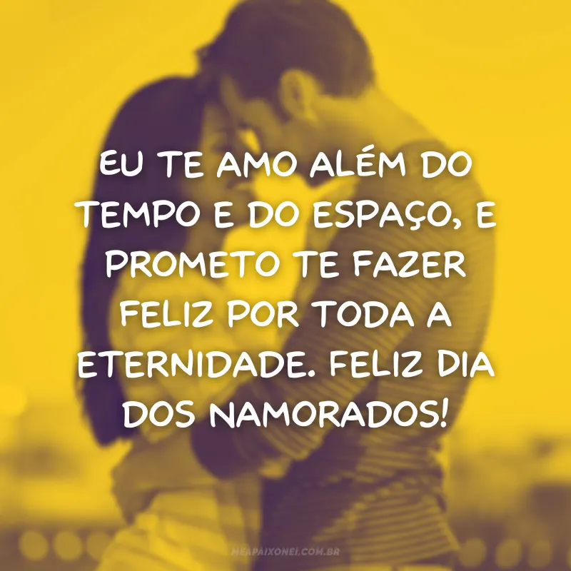 Frases de Dia dos Namorados - Amor e Eternidade