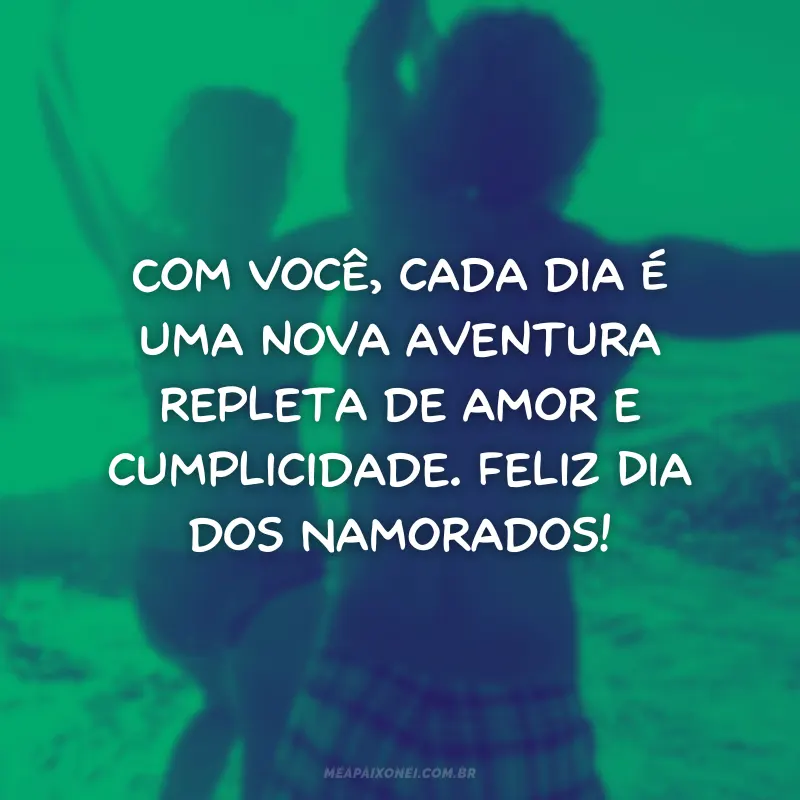 Frases de Dia dos Namorados para Casais que Adoram Aventura