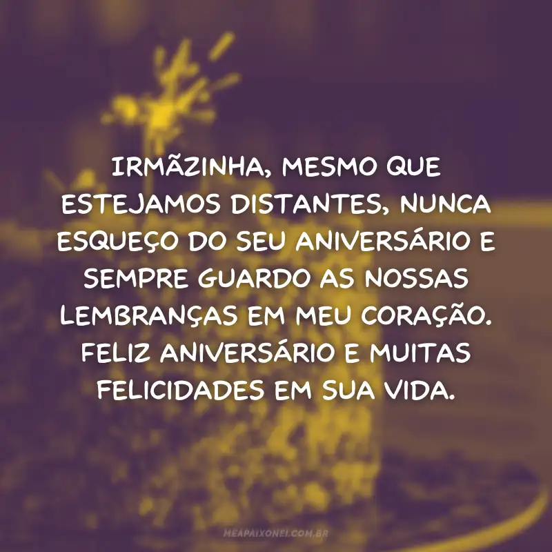 Mensagens de aniversário para irmã emocionante que mora longe