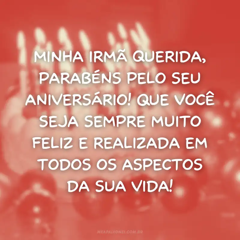 Texto de aniversário para irmã
