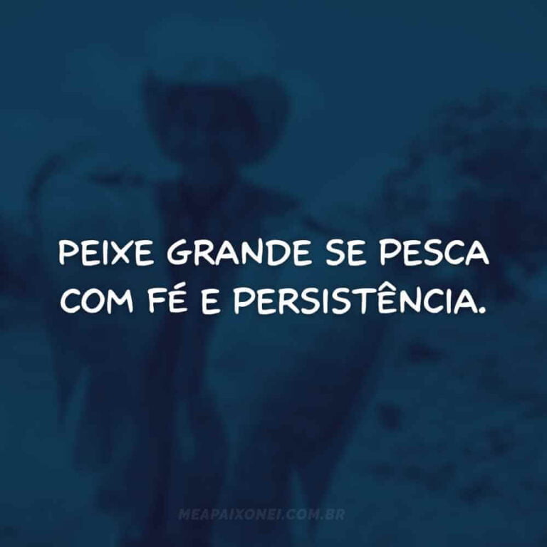 45 Frases de Pescador: Maré de Inspiração para Seu Dia