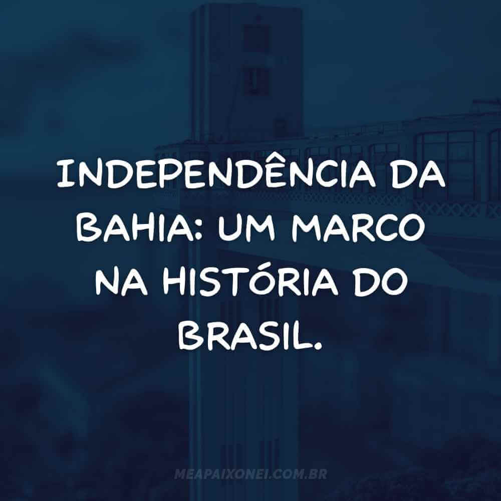 frases do dia da independência da bahia