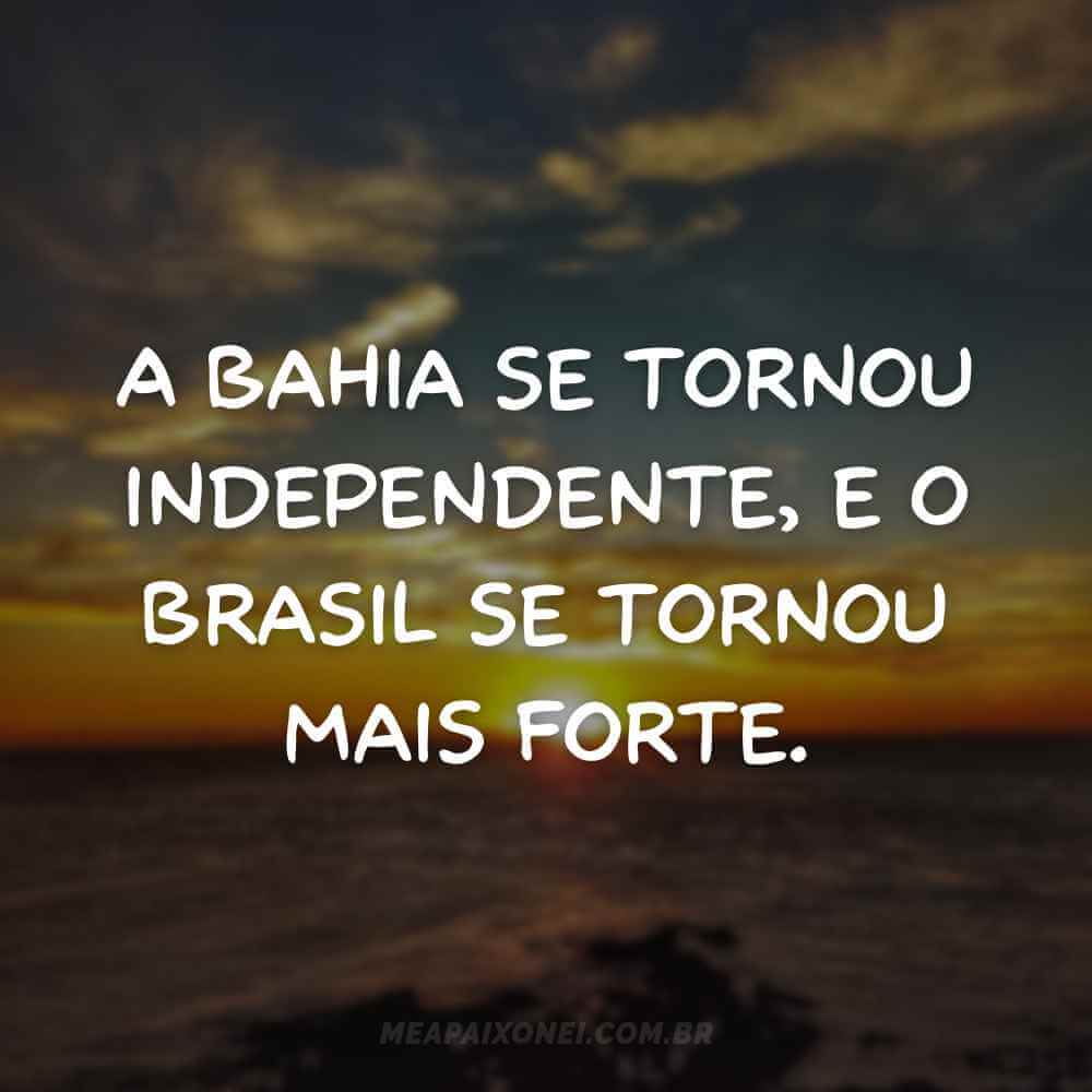 frases do dia da independência da bahia