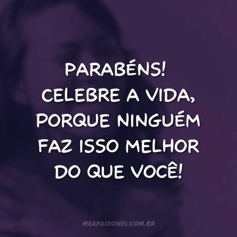 45 Frases Curtas de Parabéns para Comemorar e Compartilhar - Me Apaixonei
