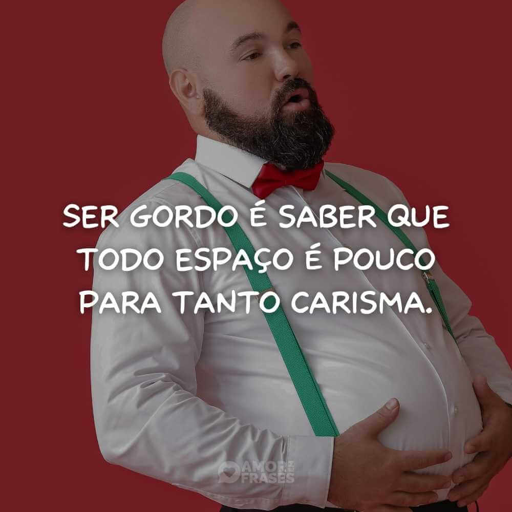 Frases do Dia do Gordo