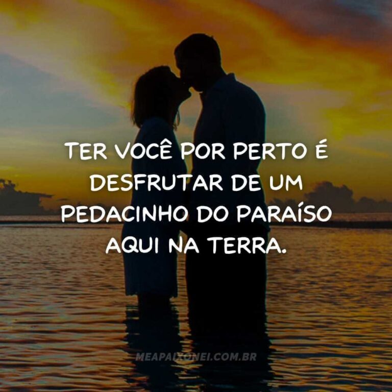 60 Frases para Alguém Especial que Tocam o Coração - Me Apaixonei