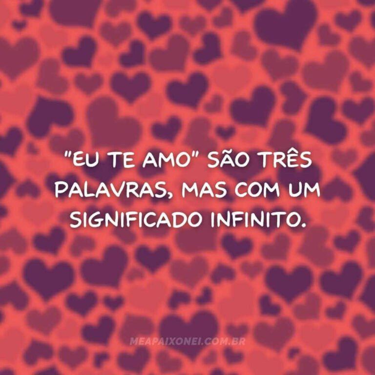 70 Frases de Eu Te Amo Para Tocar Corações Apaixonados - Me Apaixonei