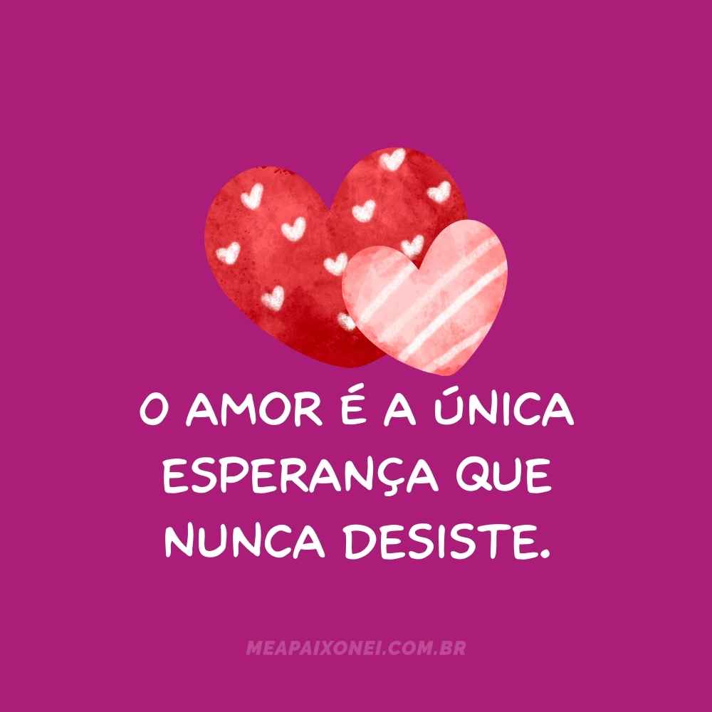Frases de amor cheias de esperança