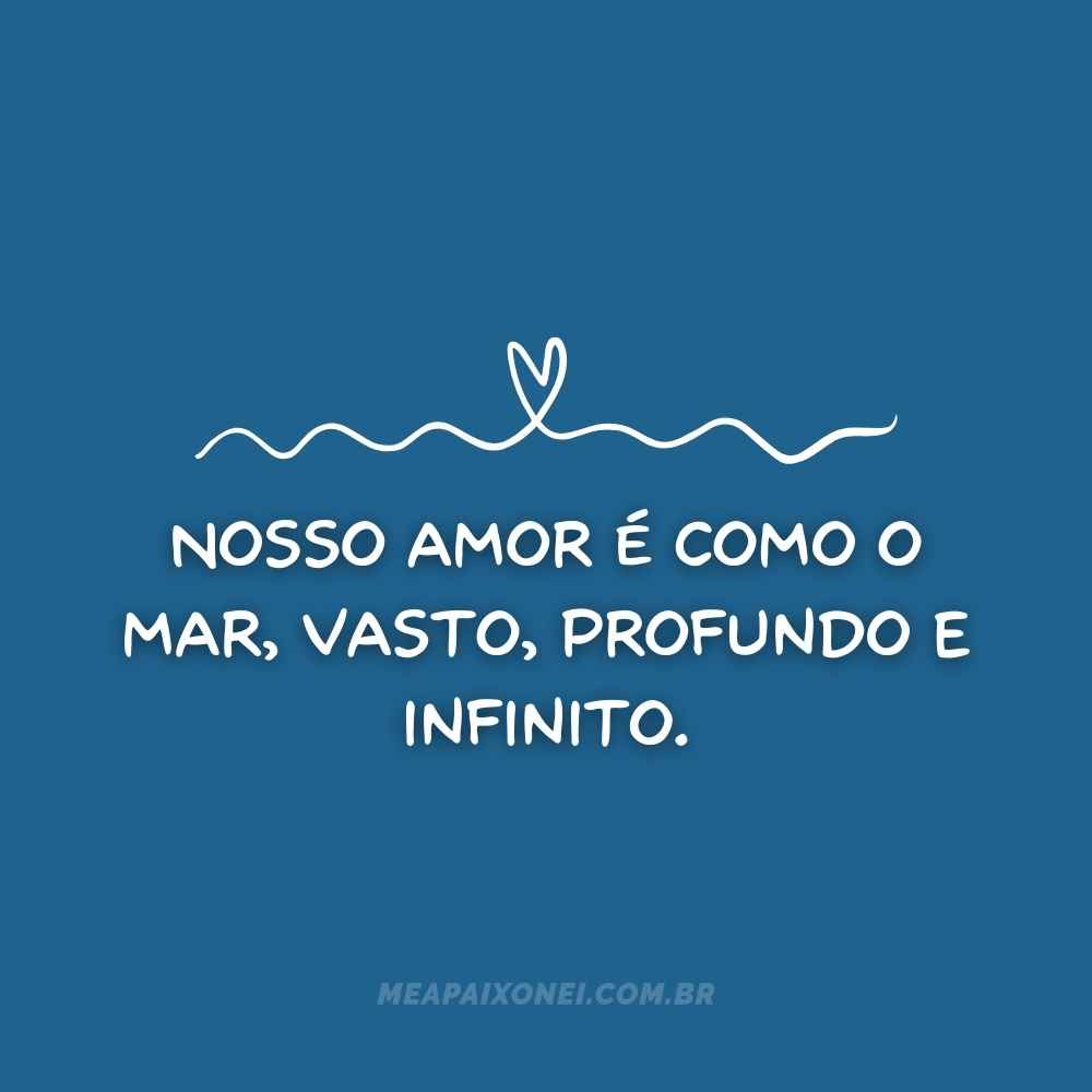 Frases de amor eterno e inabalável