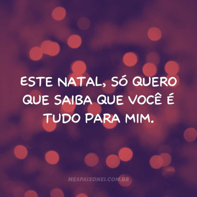 85 Frases De Natal Para Namorado Que Inspiram Amor E Carinho - Me Apaixonei