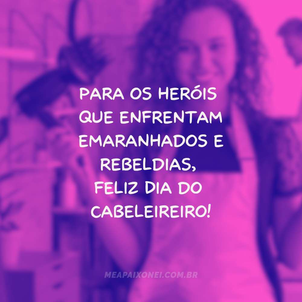 frases do dia do cabeleireiro