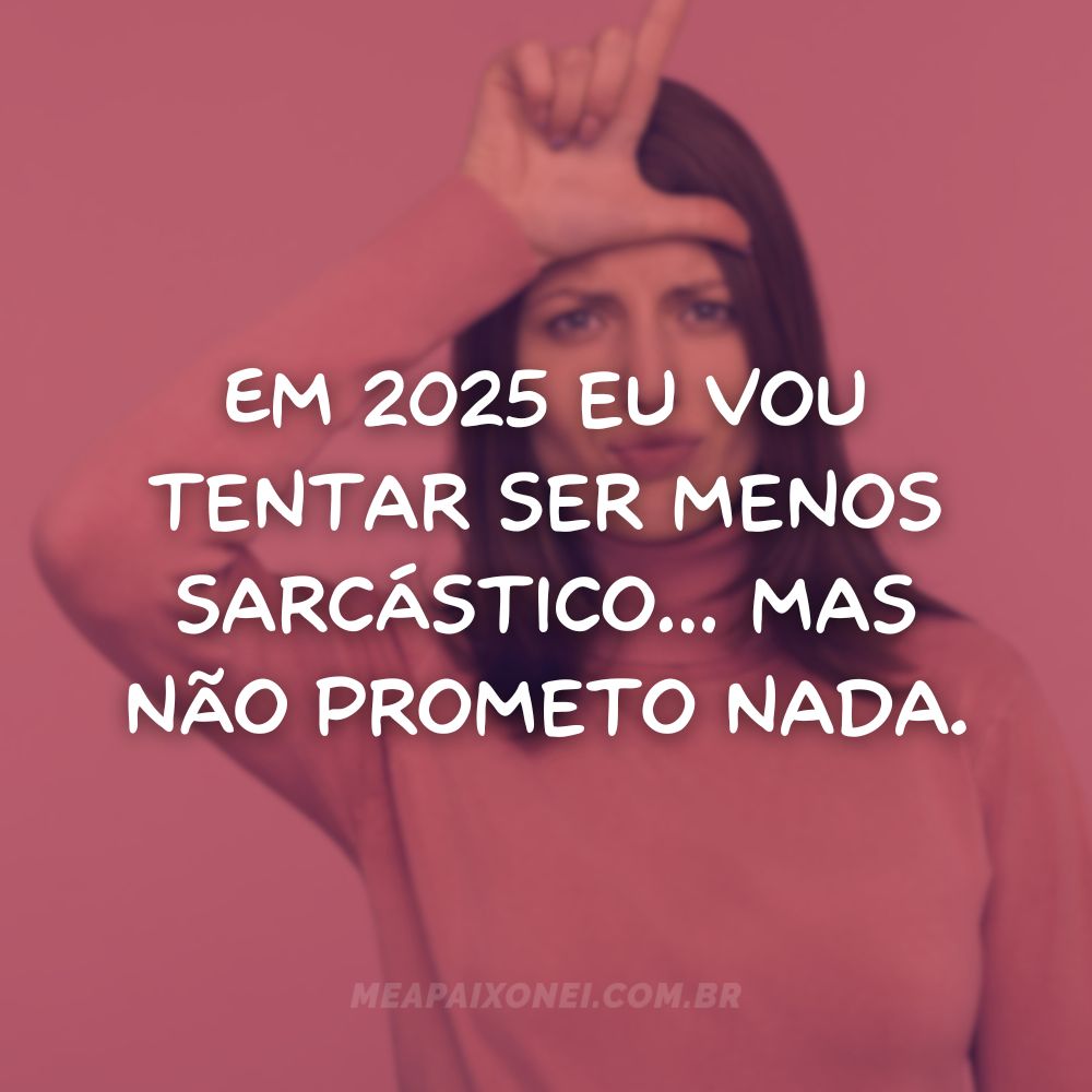 Frases engraçadas de ano novo - faz o L