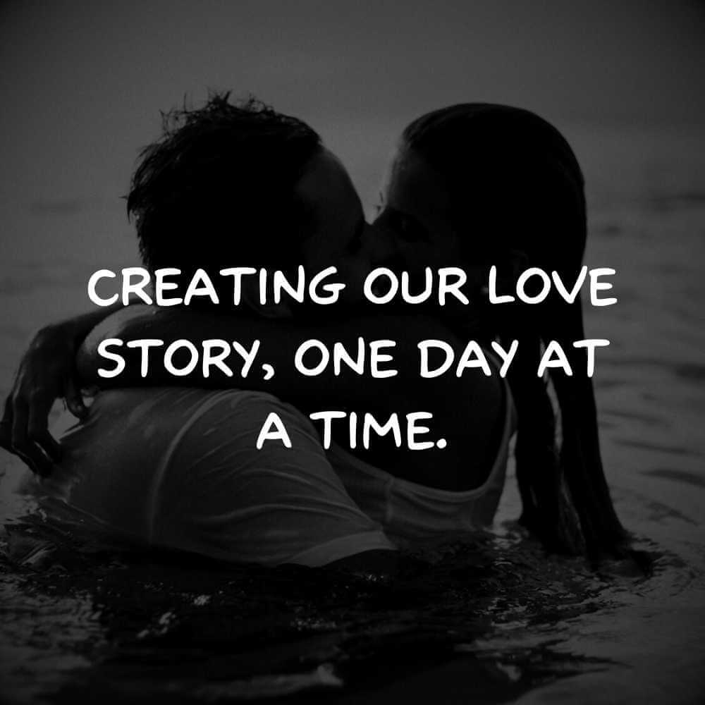 Creating our love story, one day at a time.
