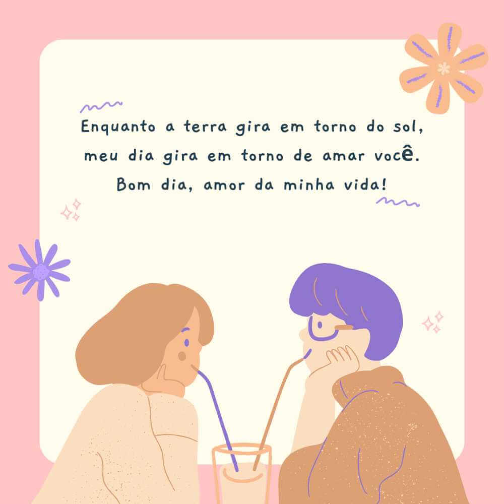 Bom dia romântico para conquistar em todas as manhãs
