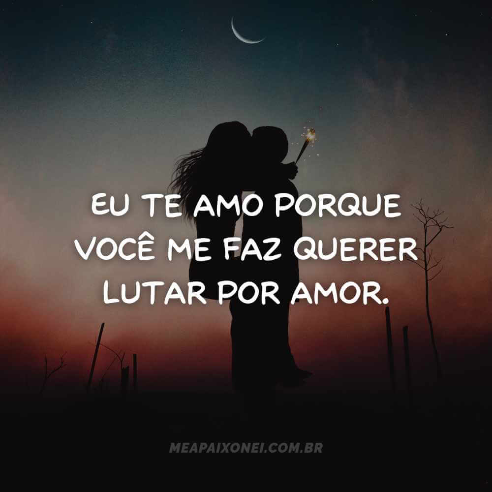 razões pelas quais eu te amo