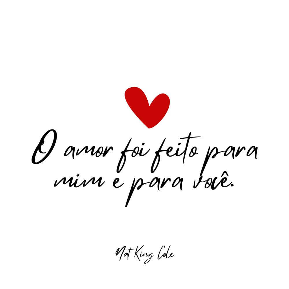 O amor foi feito para mim e para você. – Nat King Cole