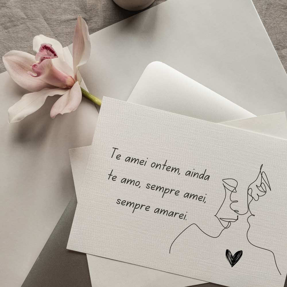 Frases famosas para o Dia dos Namorados - Elaine Davis - Te amei ontem, ainda te amo, sempre amei, sempre amarei.