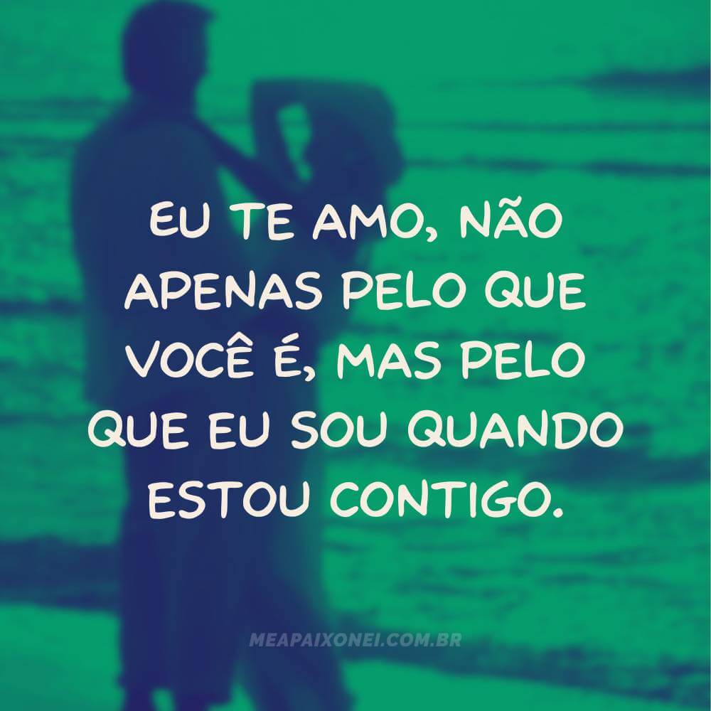 Legendas de frases de amor famosas - Eu te amo, não apenas pelo que você é - Elizabeth Barrett Browning