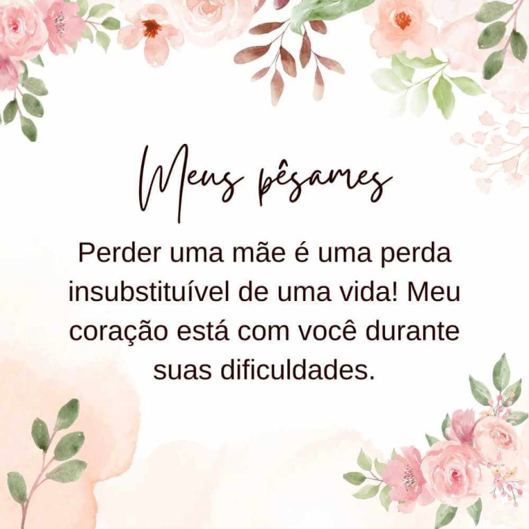 Mensagens de Meus Pêsames para Amigos que passam pelo Luto