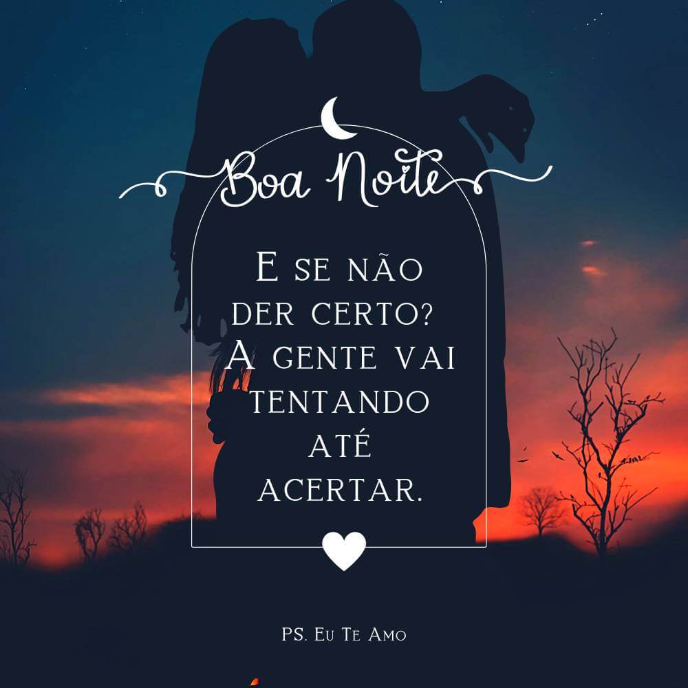 E se não der certo? A gente vai tentando até acertar. - PS. Eu Te Amo