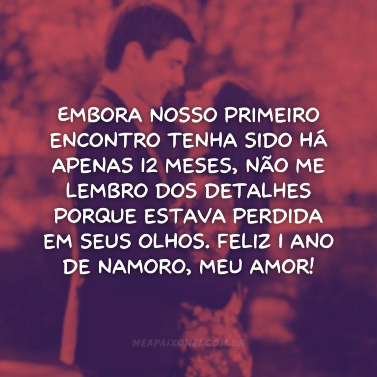 48 Mensagens de 1 Ano de Namoro para Comemorar o Amor - Me Apaixonei